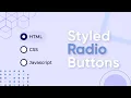 Create Styled Radio Buttons using HTML and CSS