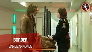 BORDER - Bande Annonce VOST