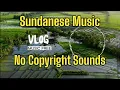 Download Lagu Sundenese Music [Musik Sunda] No Copyright (No Copyright sounds) NCS