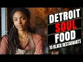 Detroit - Best 10 Soul Food Black Owned Restaurants