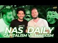 Nas Daily meets Diego Ruzzarin Marxism vs Capitalism Por que crees lo que crees