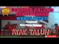 Download Lagu 🔴Ayak Taluh Manggung..Lengger Calung Banyumasan...!!\