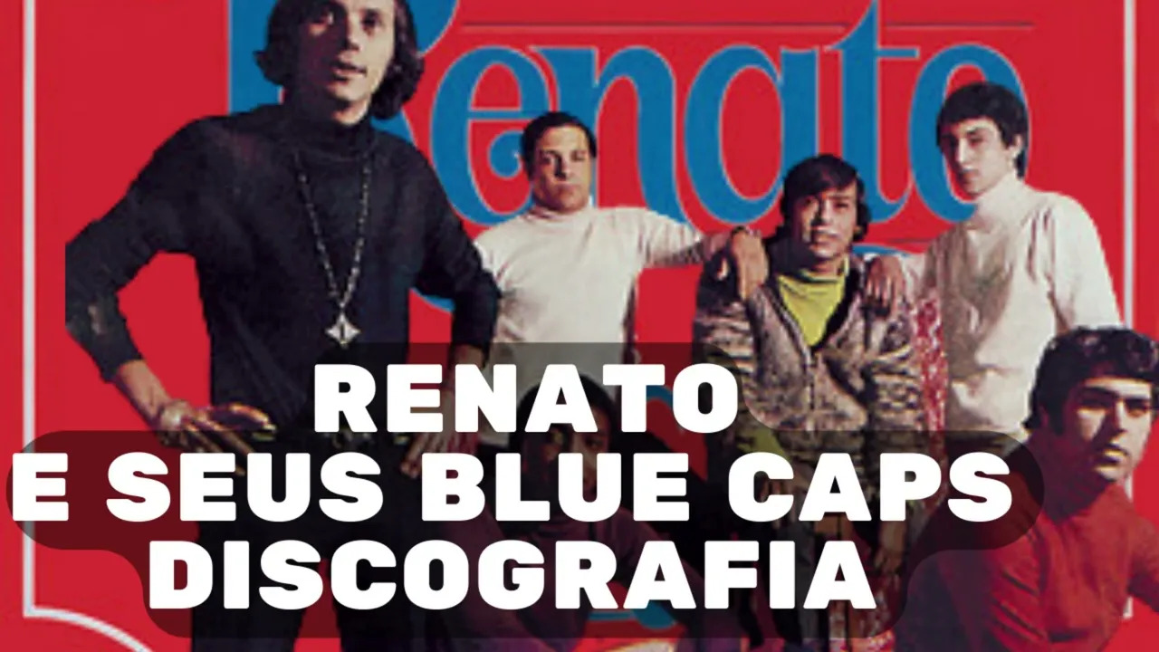 Renato e Seus Blue Caps Discografia | Canal Discografia