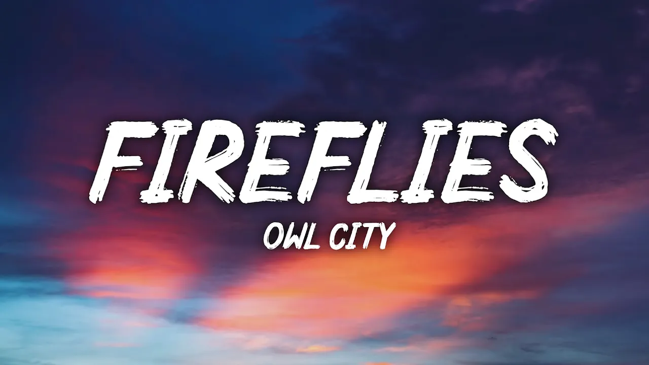 Owl City - Fireflies (Lyrics) Owl City - Fireflies (Lyrics)