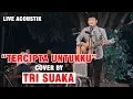 TERCIPTA UNTUKKU - UNGU FT ROSSA COVER BY MUSISI JOGJA PROJECT