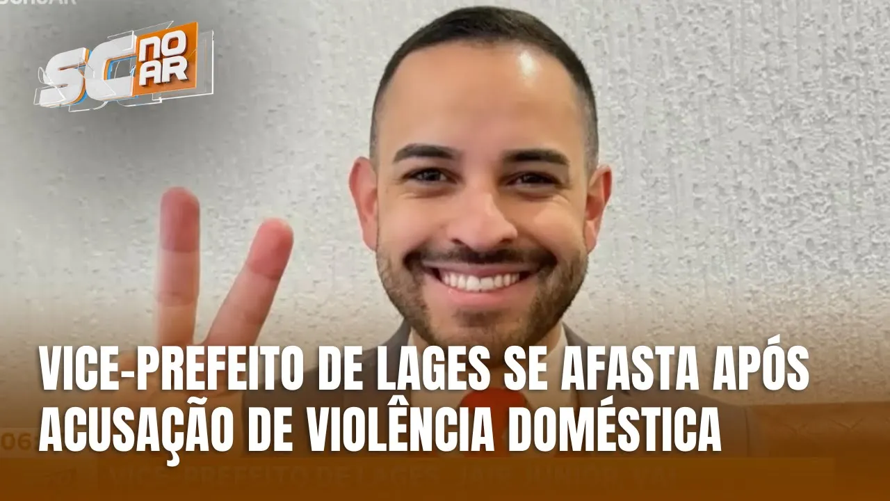Vice-prefeito de Lages pede afastamento após ser detido por violência doméstica