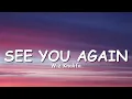 Download Lagu Wiz Khalifa - See You Again ft. Charlie Puth (Lyrics)