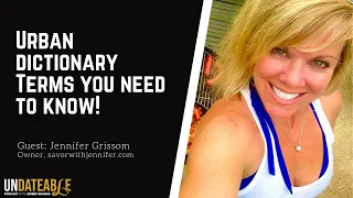 Urban Dictionary dating terms you need to know with Jennifer Grissom