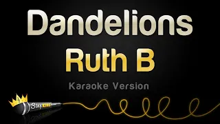 ruth b dandelions karaoke version 