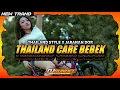 Download Lagu DJ Thailand🇹🇭 -  CARE BEBEK | Jaranan Dorr Full Bass Terbaru || DJ SUNDEL