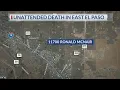 Police investigate unattended death in East El Paso