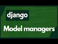 Model Managers In Django