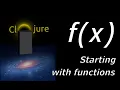 Learn Clojure - Starting with Functions