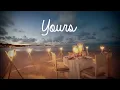 Yours Lyrics - Russell Dickerson