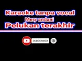 Download Lagu Karaoke tanpa vocal mery andani(pelukan terakhir)