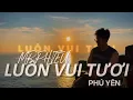 Download Lagu LUÔN VUI TƯƠI #10 PHÚ YÊN -MR PHIÊU🎧NONSTOP NHẠC TRẺ REMIX  2024🎧MIXSET HOUSE LAK \u0026 DEEPHOUSE 2024