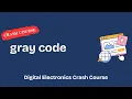 What on Earth is Gray Code How to Convert to and from Binary