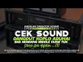 Lagu CEK SOUND DANGDUT KOPLO ADUHAI BAS NENDANG MIDLE DUNG TUK TERBARU 2026