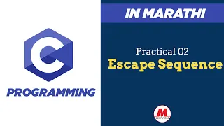 Practical 02 - Escape Sequence in C In Marathi Pankaj Mehta
