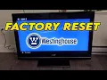 How to Factory Reset Westinghouse TV to Restore to Factory Settings