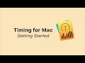 1 Getting Started Timing Automatic Time Tracking for Mac