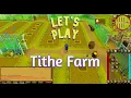 Tithe Farm Guide Max Points and Xp Per Hour OSRS