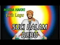 Lagu TASAWUF LIRIK LAGU SUCI DALAM DEBU