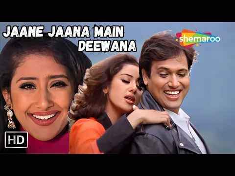 Download MP3 Jaane Jaana Main Deewana | Manisha Koirala, Govinda Songs | Alka Yagnik Romantic Hit Songs | Achanak