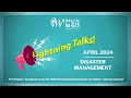 April 2024 Lightning Talks Disaster Management