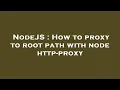 NodeJS How to proxy to root path with node http-proxy
