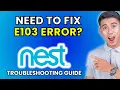 How to Fix E103 Error on Nest Thermostat 2025 Method