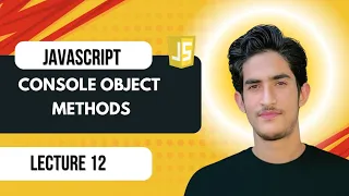 Lecture 12 JavaScript Console Object Methods Ultimate JavaScript Course 2026