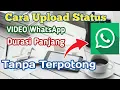 Download Lagu Cara membuat Story Video WA Durasi Panjang Lebih Dari 30 Detik