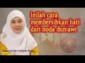 Download Lagu Membersihkan Jiwa dari Debu Dunia | Ustadzah Siti Fathiyah Khotib