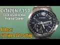CITIZEN F150 All Reset Calibration and Full Time Setting Manually Satellite Wave Perpetual Calander