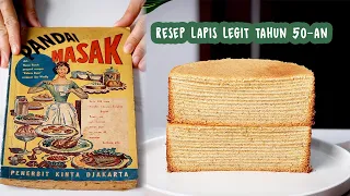 COBAIN RESEP DARI BUKU MASAK TUA TAHUN 50-AN: SPEKKOEK a.k.a LAPIS LEGIT
