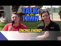 Talk of the Town Encino Energy