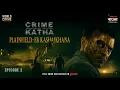 Lagu World Crime | Plainfield-er Kashaikhana | Crime Katha - Sob Charitra Kalpanik Noy! | EP 02