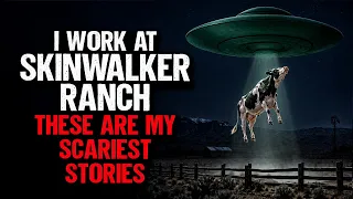 I Work at SKINWALKER Ranch. These are my Scariest Stories.