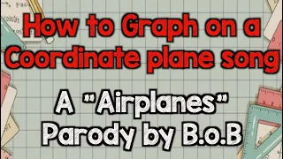 Coordinate plane song How to graph on a Coordinate plane