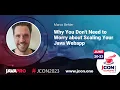 Why You Don t Need to Worry about Scaling Your Java Webapp Marco Behler EN