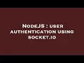 NodeJS user authentication using socket io