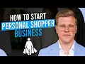 How To Start Personal Shopper Business 2026