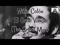 Willie Colón - El Gran Varón // ENGLISH LYRICS