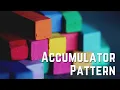 Useful Programming Construct You Will Use Accumulator Pattern
