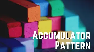 Useful Programming Construct You Will Use Accumulator Pattern