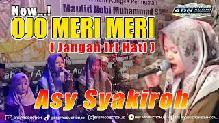Download OJO MERI MERI ( Jangan Iri Hati ) || Asy Syakiroh Sitanggal MP3