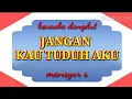 Download Lagu karaoke dangdut jangan kau tuduh aku-mansyur s @animal450