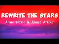 Download Lagu Anne-Marie \u0026 James Arthur - Rewrite The Stars [from The Greatest Showman: Reimagined]