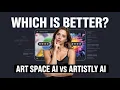Artistly AI vs Artspace AI Which AI Art Generator Is Worth Your Money